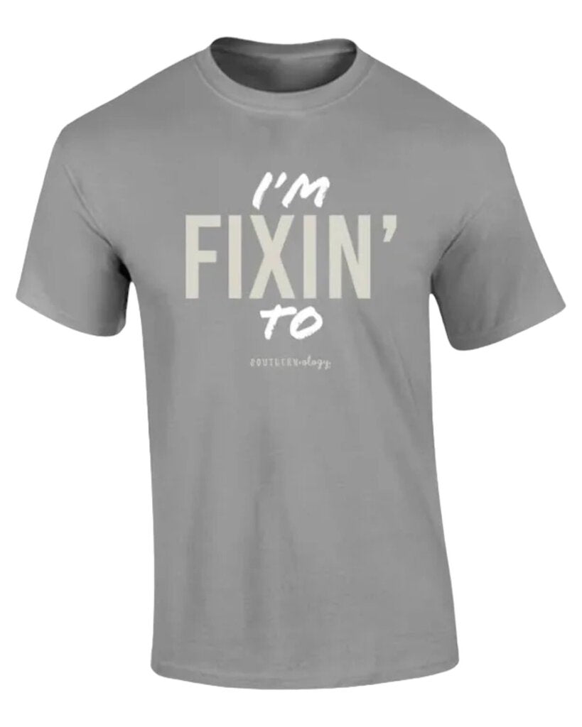 Southernology 3X “ I’m Fixin To” T Shirt